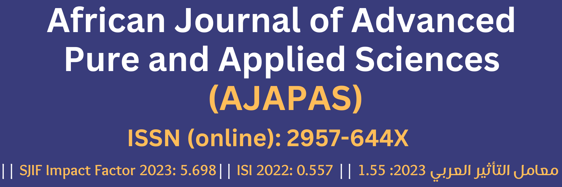African Journal of Advanced Pure and Applied Sciences, (AJAPAS)